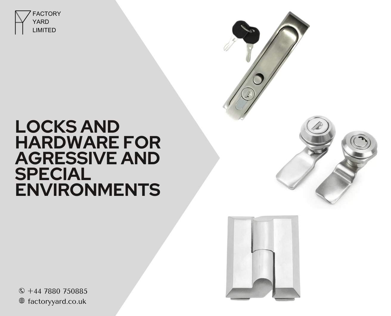 Locks, hardware and fittings for outdoor and agressive environments